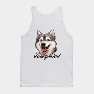 HuskyDad T-Shirt - Dog Lover Gift, Pet Parent Apparel Tank Top